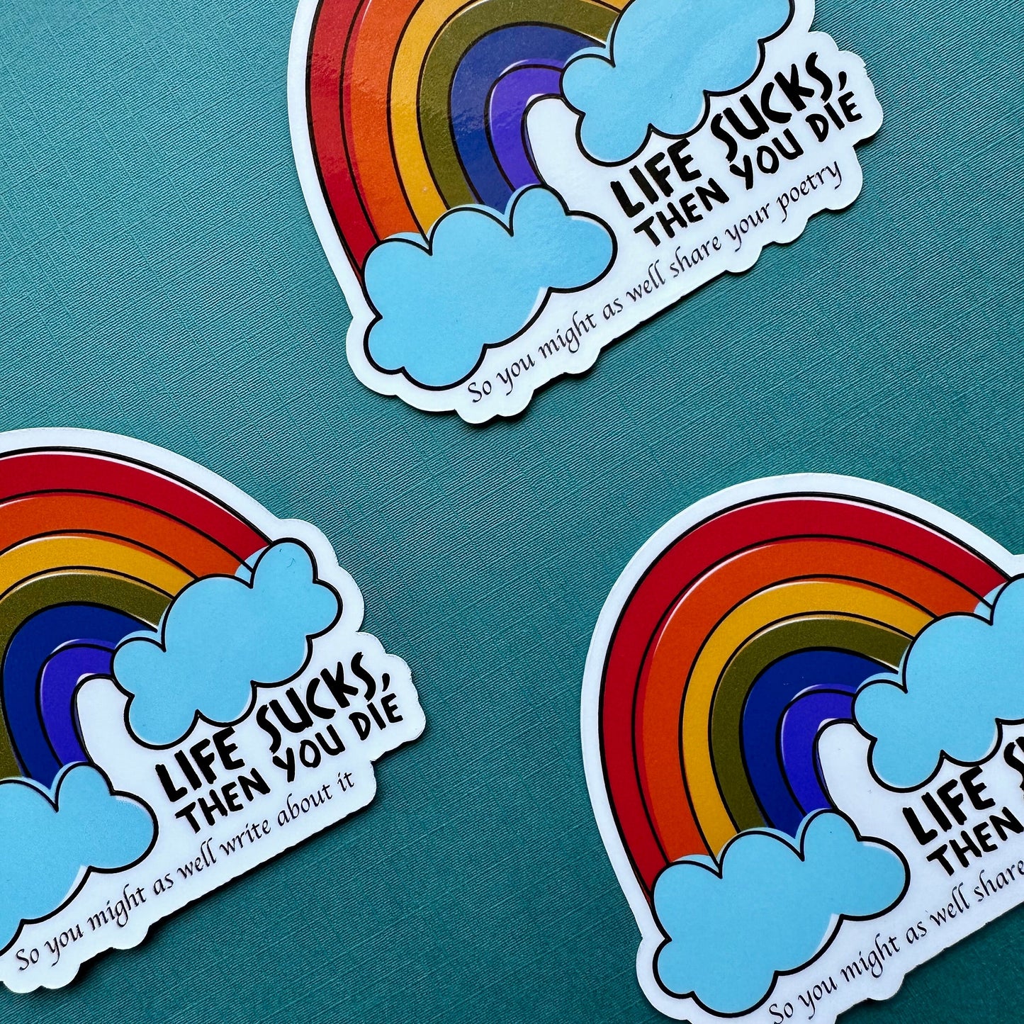 Life Sucks Rainbow Sticker: Share your art