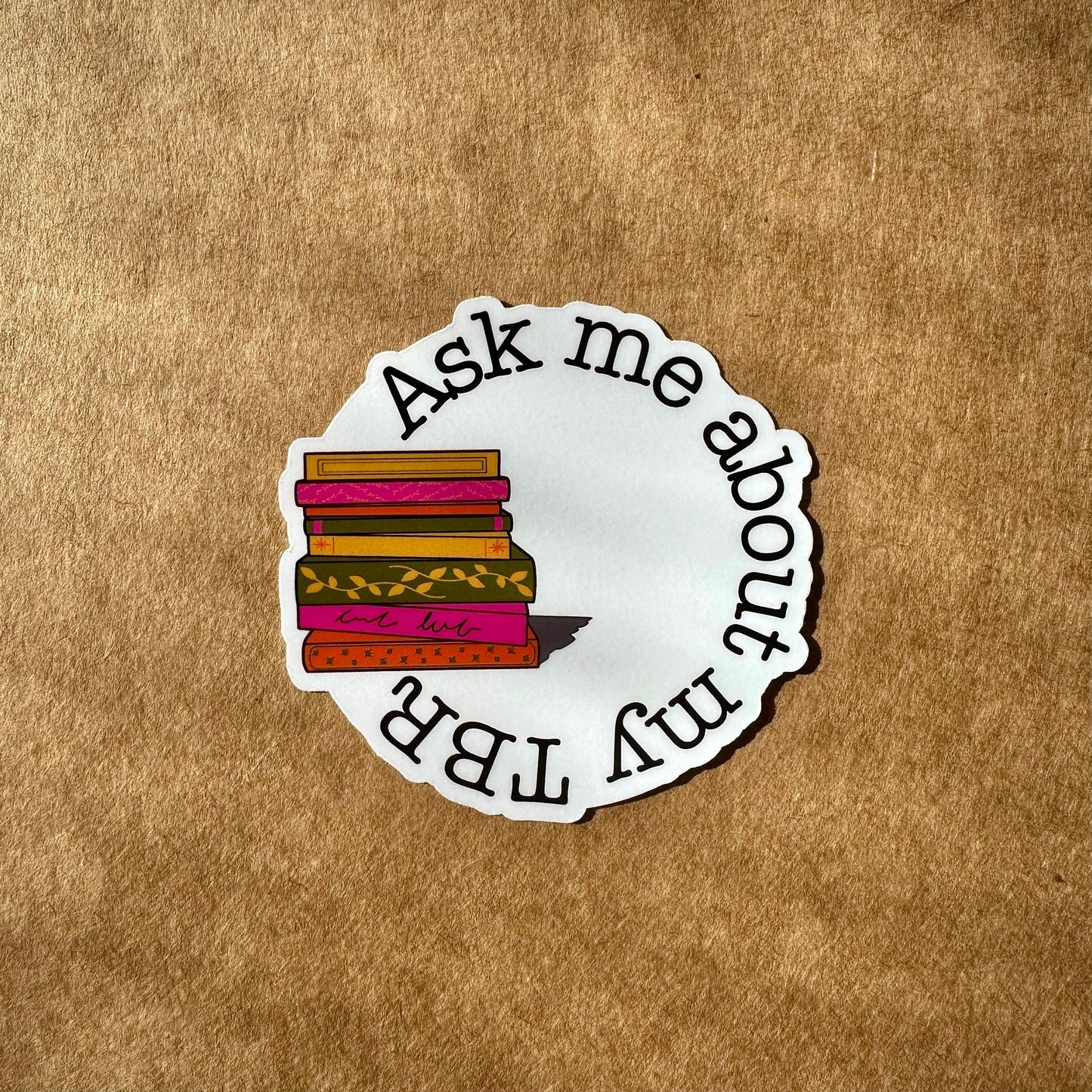 Ask me about my TBR - Book Stack Sticker