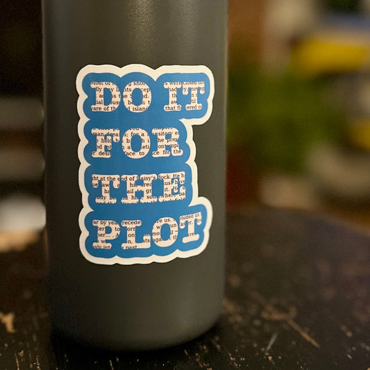"Do it for the Plot" - Gatsby Sticker